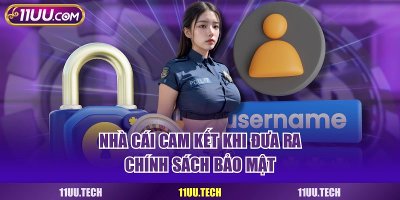 Nhà cái cam kết khi đưa ra chính sách bảo mật